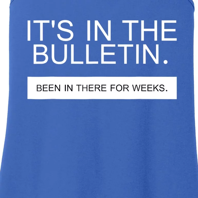 It's In The Bulletin Been In There For Weeks Ladies Essential Tank