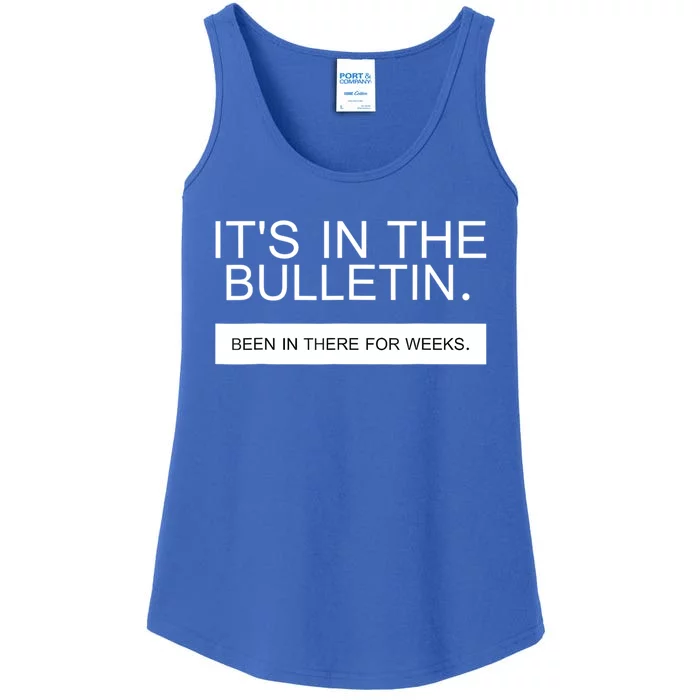 It's In The Bulletin Been In There For Weeks Ladies Essential Tank