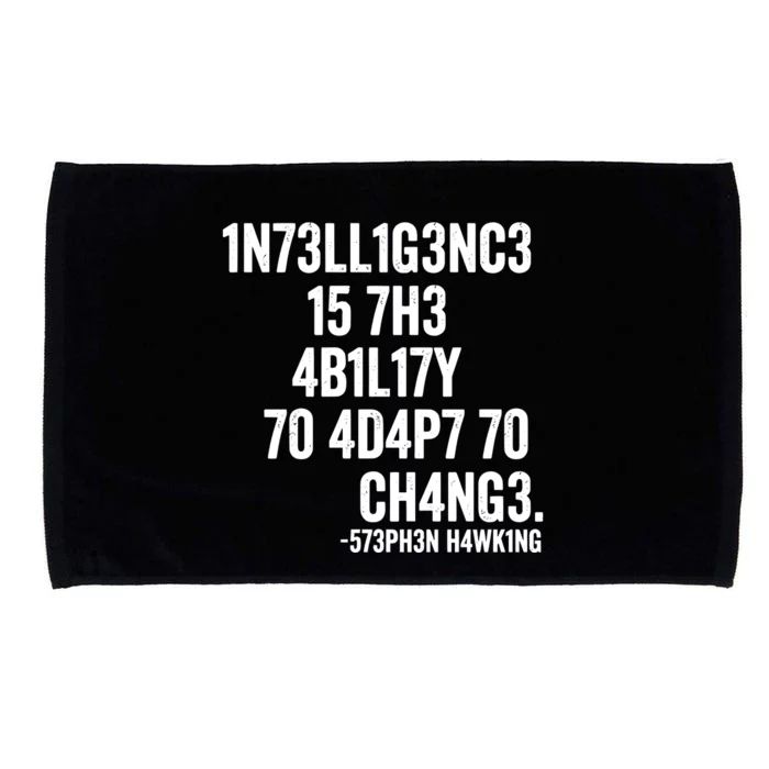 Intelligence Is The Ability To Adapt To Change Microfiber Hand Towel