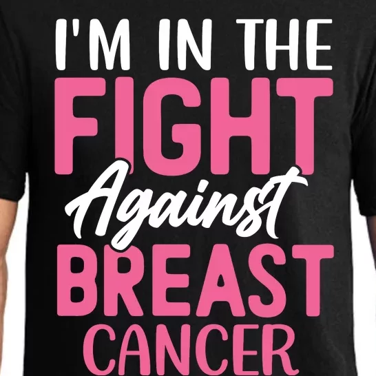 I'm In The Fight Against Breast Cancer Pajama Set