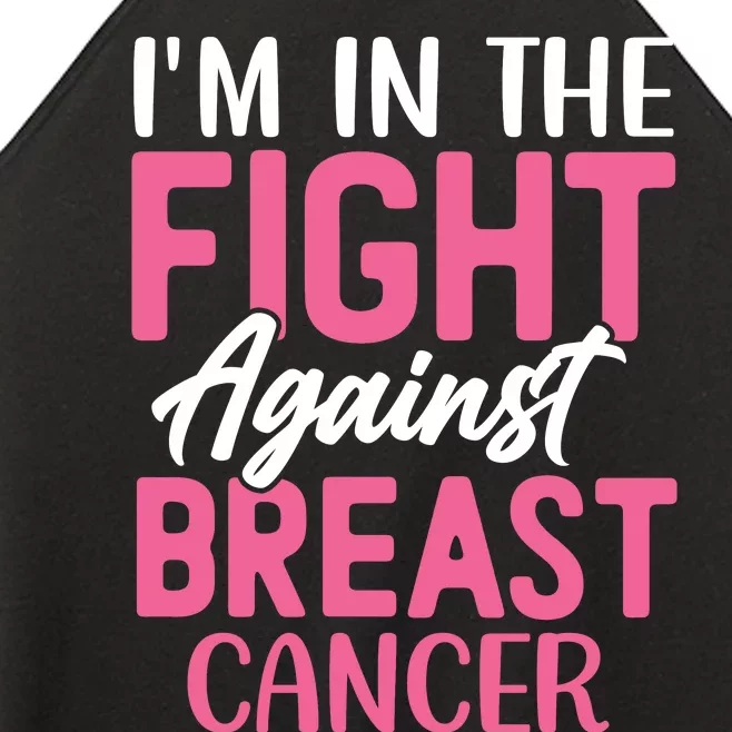 I'm In The Fight Against Breast Cancer Women’s Perfect Tri Rocker Tank