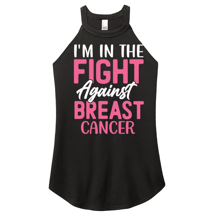 I'm In The Fight Against Breast Cancer Women’s Perfect Tri Rocker Tank