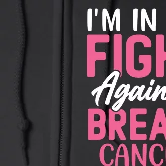 I'm In The Fight Against Breast Cancer Full Zip Hoodie