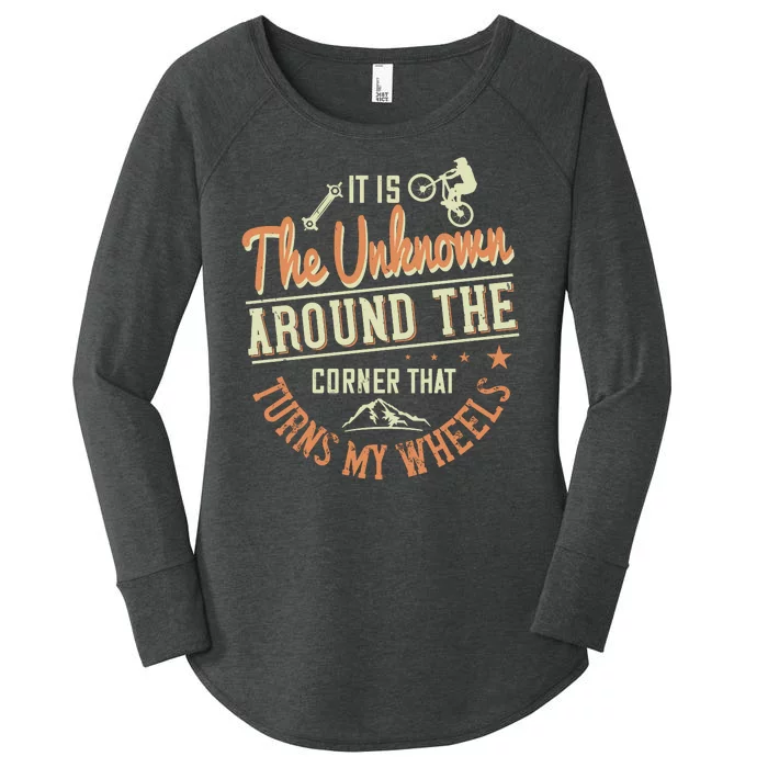 It Is The Unknown Around The Corner That Turns My Wheels Women's Perfect Tri Tunic Long Sleeve Shirt