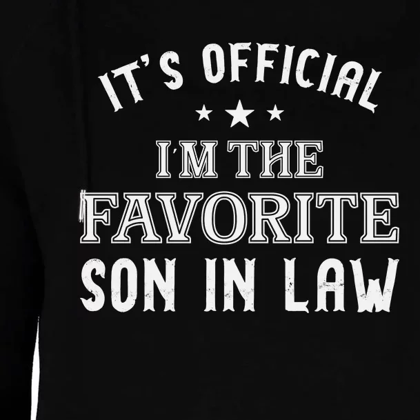 It’s I’m The Favorite Son In Law Womens Funnel Neck Pullover Hood