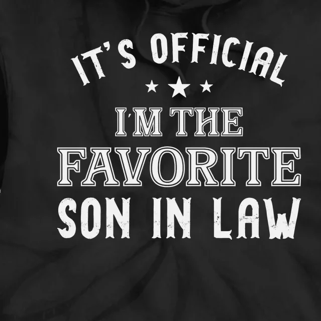 It’s I’m The Favorite Son In Law Tie Dye Hoodie