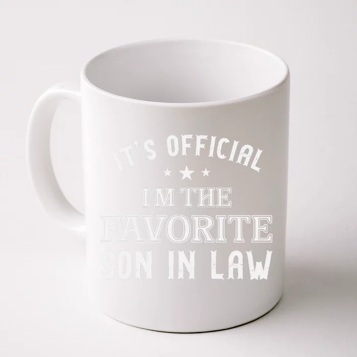 It’s I’m The Favorite Son In Law Front & Back Coffee Mug