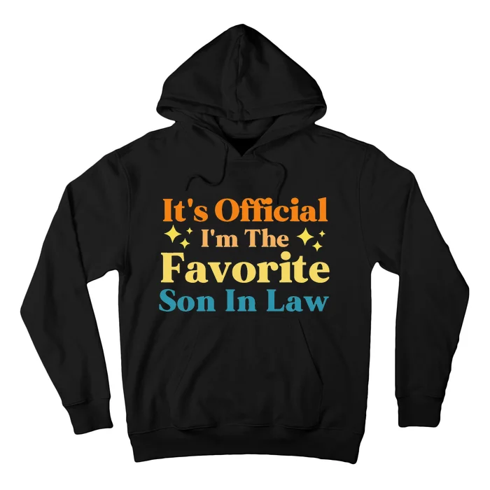 It's I'm The Favorite Son In Law Funny Hoodie