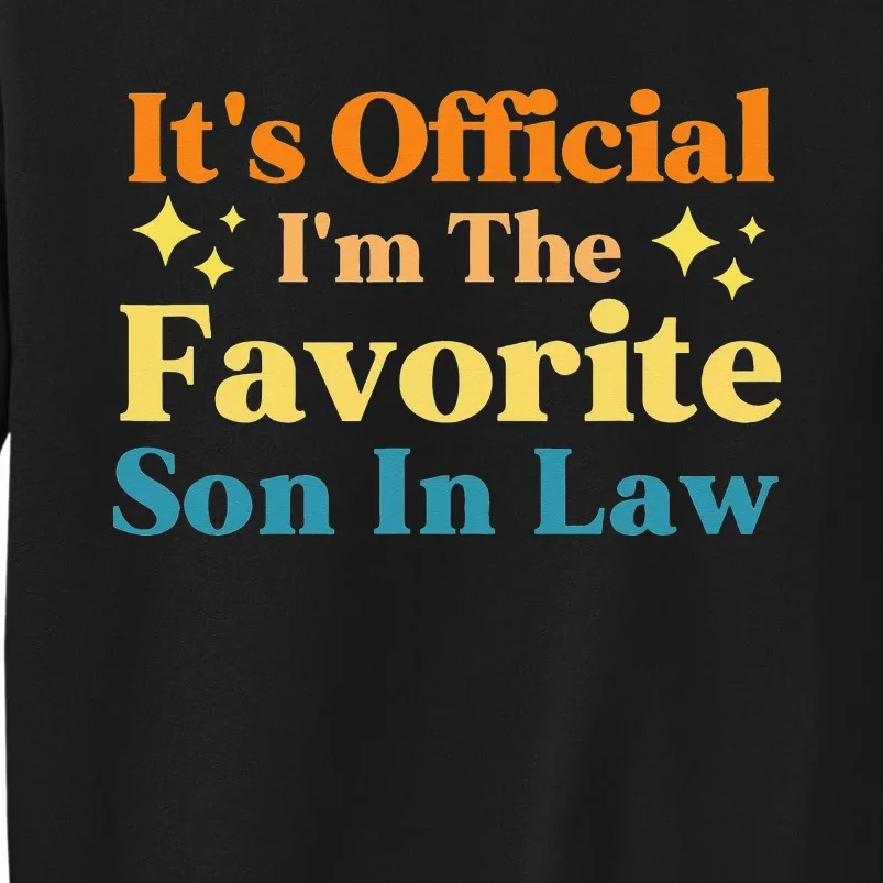 It's I'm The Favorite Son In Law Funny Sweatshirt