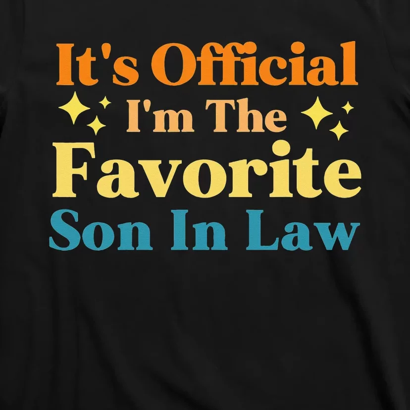 It's I'm The Favorite Son In Law Funny T-Shirt