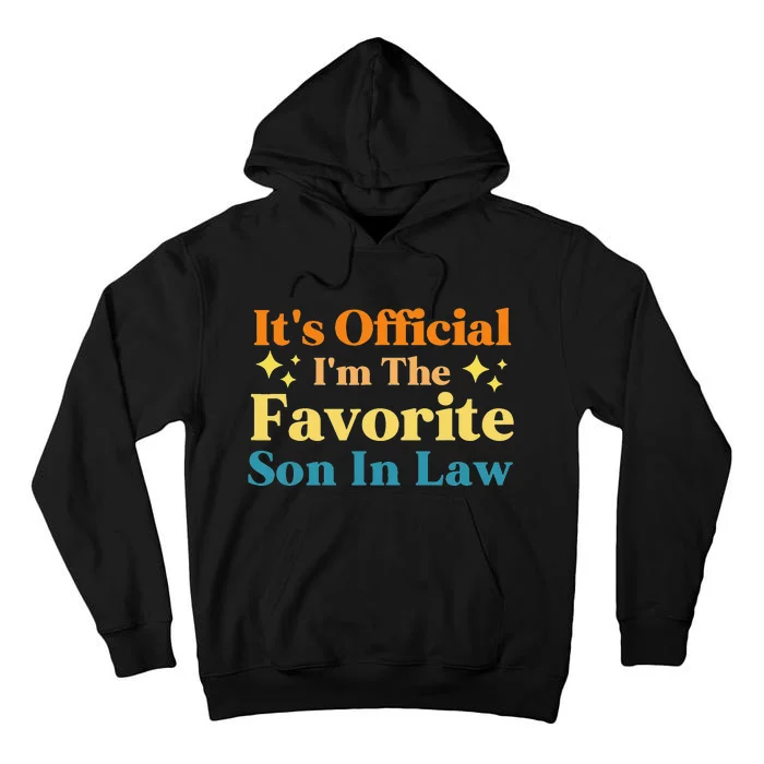 It's I'm The Favorite Son In Law Funny Tall Hoodie