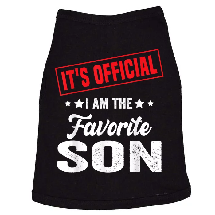 ItS IM The Favorite Son Gift Doggie Tank