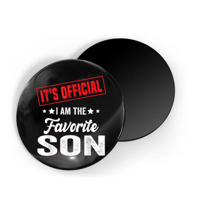 ItS IM The Favorite Son Gift Magnet