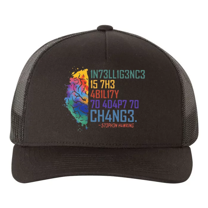 Intelligence Is The Ability To Adapt To Change Yupoong Adult 5-Panel Trucker Hat