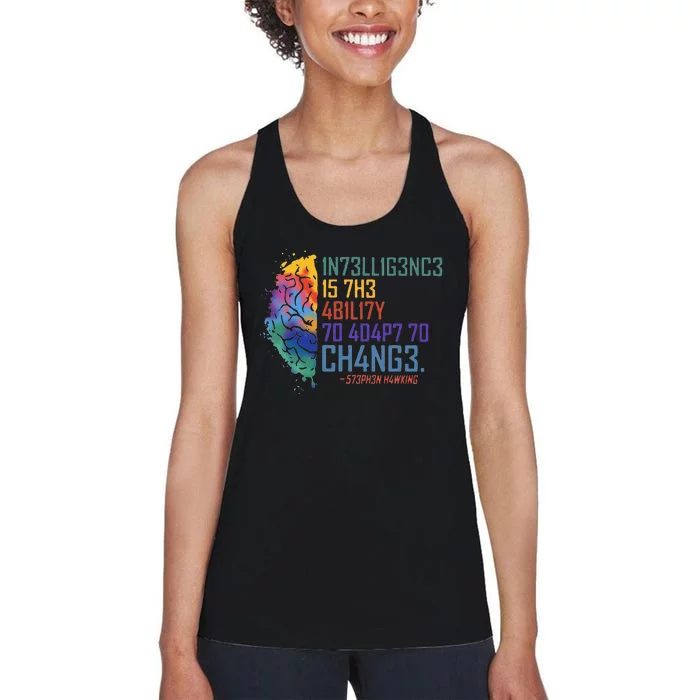 Intelligence Is The Ability To Adapt To Change Women's Racerback Tank