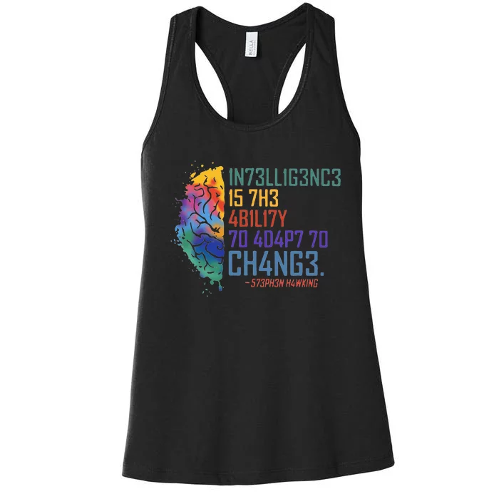 Intelligence Is The Ability To Adapt To Change Women's Racerback Tank