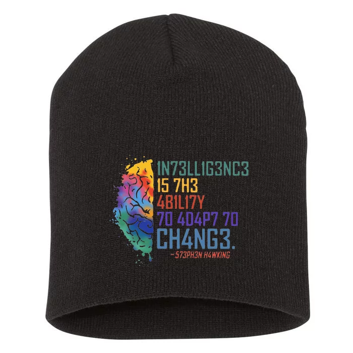 Intelligence Is The Ability To Adapt To Change Short Acrylic Beanie