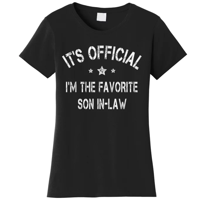 Its Im The Favorite Son In Law Funny Vintage Women's T-Shirt