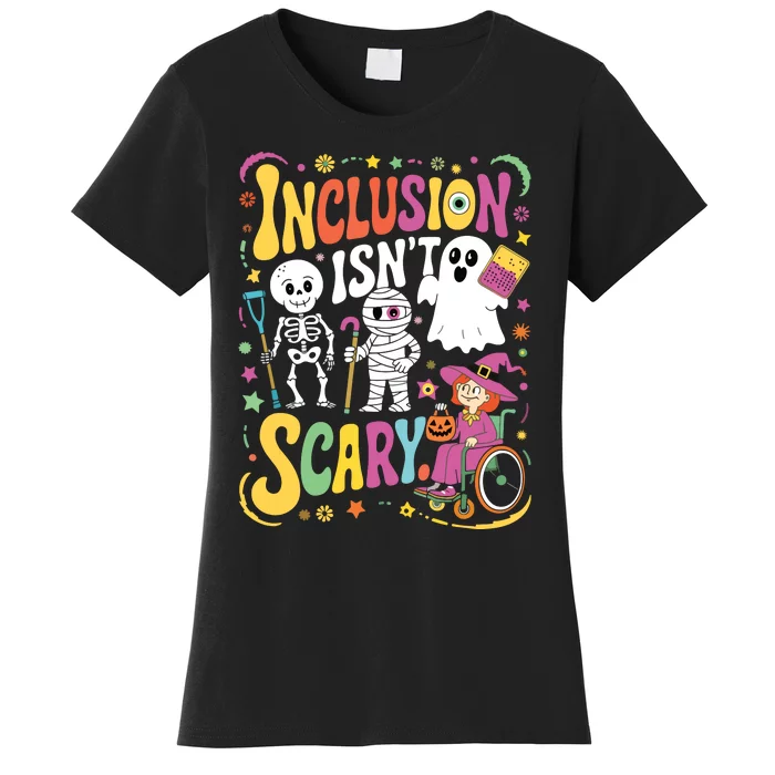 Inclusion IsnT Too Scary Ghost Slp Halloween Sped Teacher Women's T-Shirt