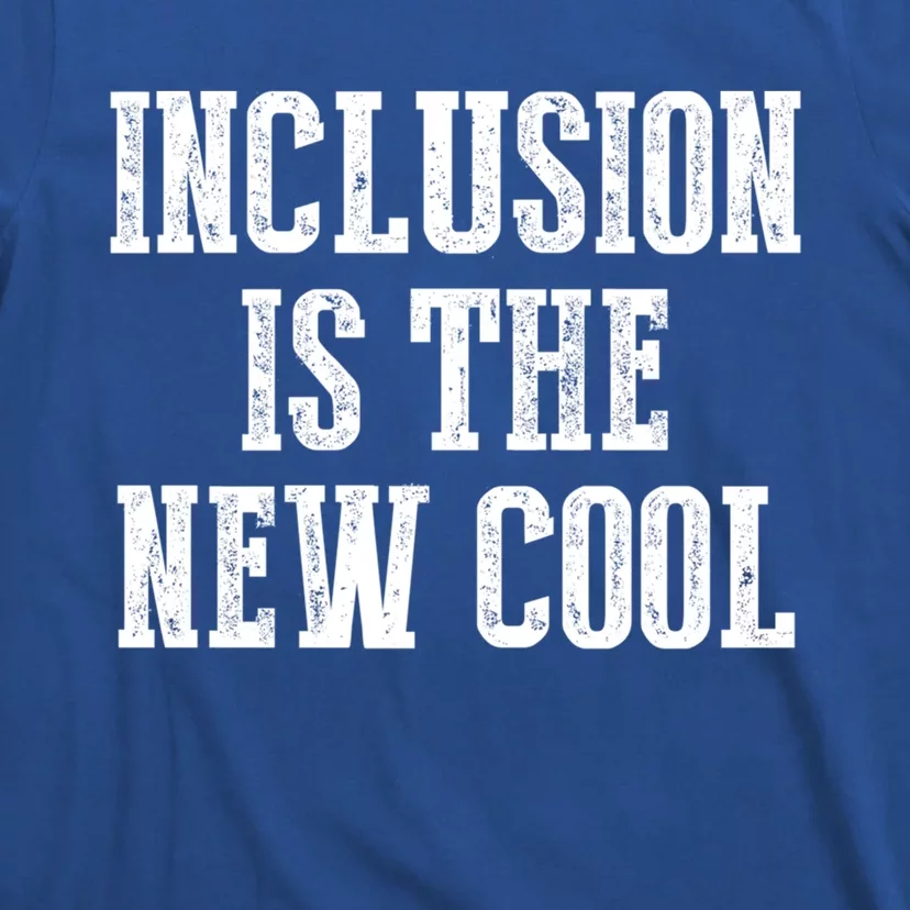 Inclusion Is The New Cool For Special Educators Awareness Gift T-Shirt