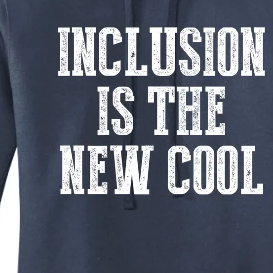 Inclusion Is The New Cool For Special Educators Awareness Gift Women's Pullover Hoodie