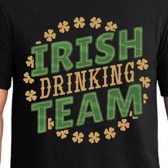 Irish Ing Team Cute Gift Funny Beer Alcohol Quote Humor Meaningful Gift Pajama Set