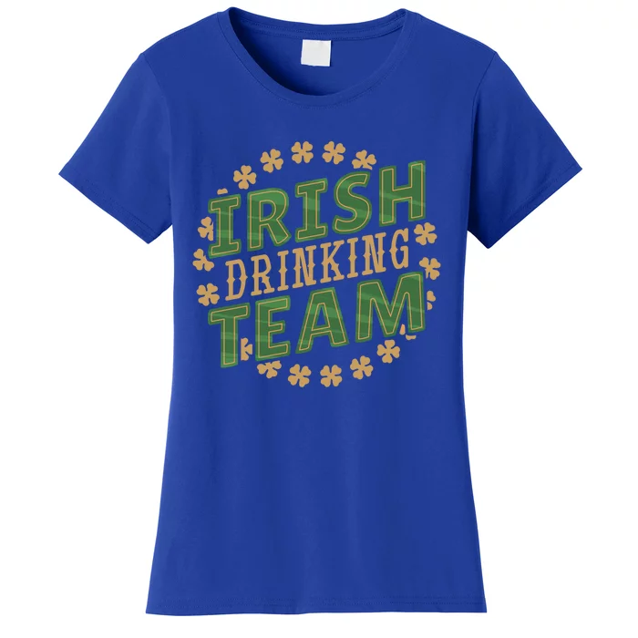 Irish Ing Team Cute Gift Funny Beer Alcohol Quote Humor Meaningful Gift Women's T-Shirt