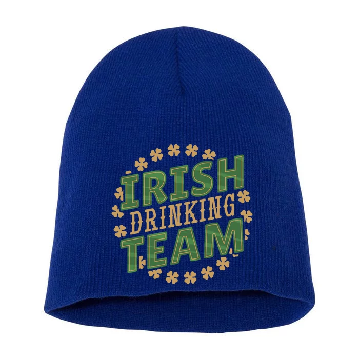 Irish Ing Team Cute Gift Funny Beer Alcohol Quote Humor Meaningful Gift Short Acrylic Beanie