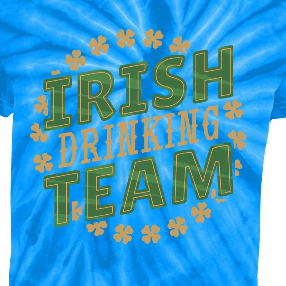 Irish Ing Team Cute Gift Funny Beer Alcohol Quote Humor Meaningful Gift Kids Tie-Dye T-Shirt