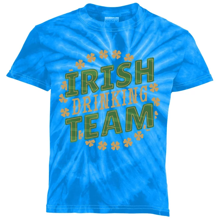 Irish Ing Team Cute Gift Funny Beer Alcohol Quote Humor Meaningful Gift Kids Tie-Dye T-Shirt