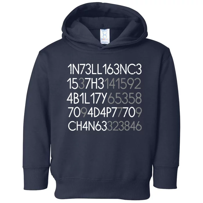 Intelligence Is The Ability To Adapt To Change Toddler Hoodie