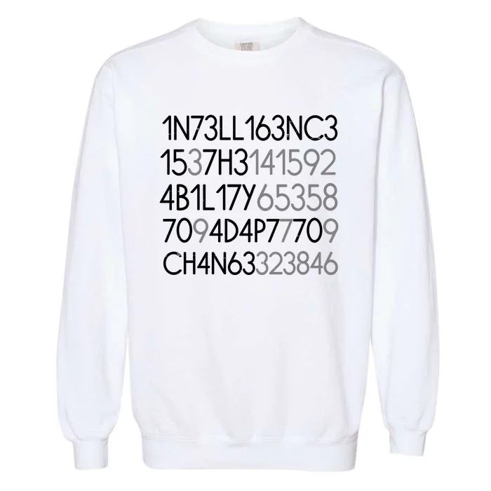 Intelligence Is The Ability To Adapt To Change Garment-Dyed Sweatshirt