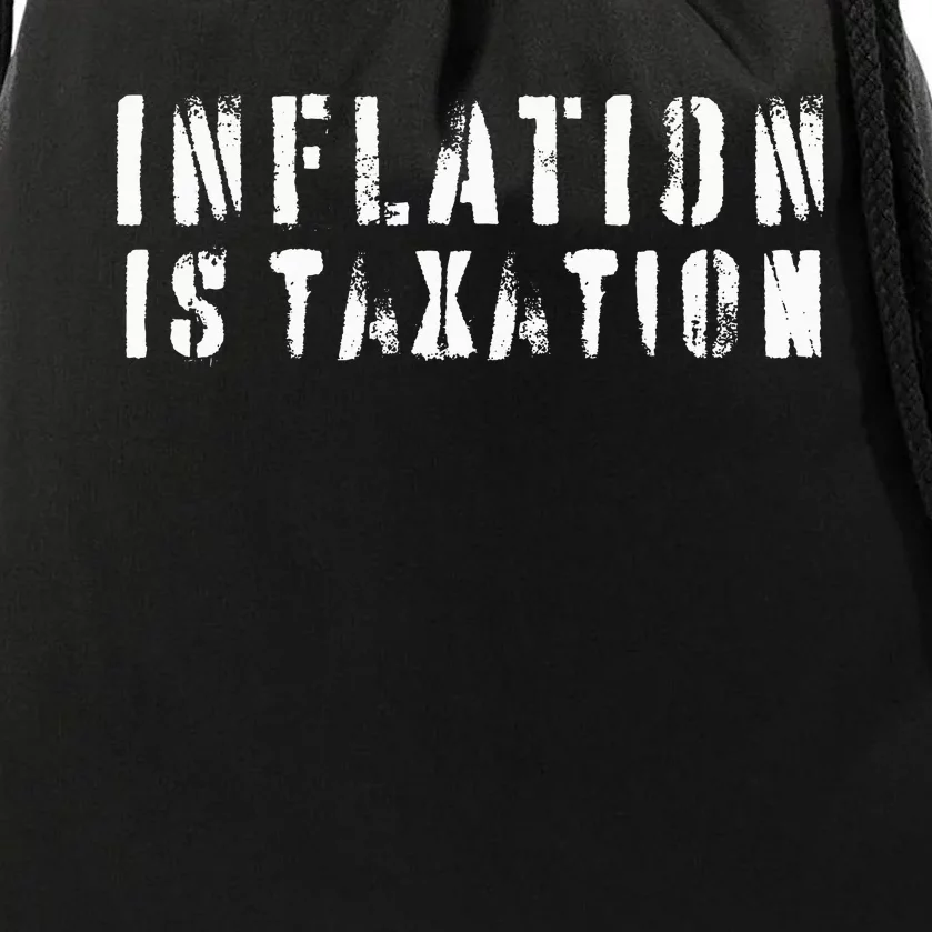 Inflation Is Taxation Drawstring Bag