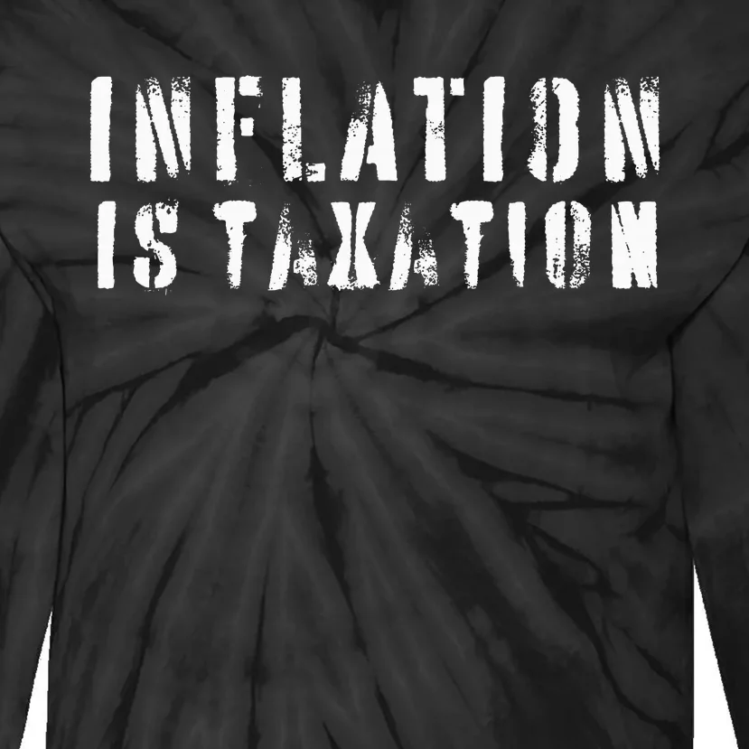 Inflation Is Taxation Tie-Dye Long Sleeve Shirt