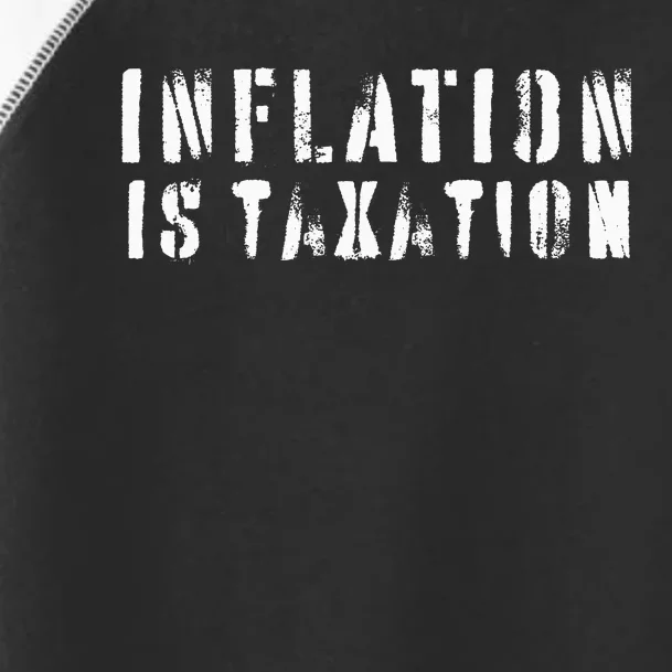 Inflation Is Taxation Toddler Fine Jersey T-Shirt