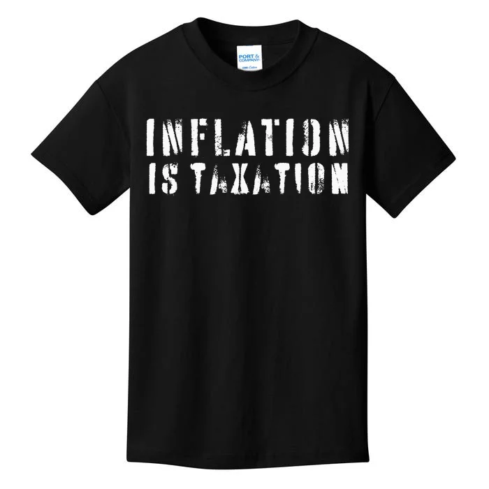 Inflation Is Taxation Kids T-Shirt