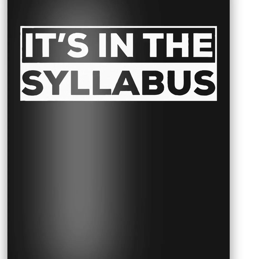 ItS In The Syllabus Poster