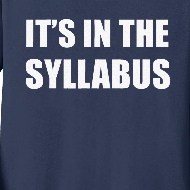 Its In The Syllabus First Day Of School Teacher Kids Long Sleeve Shirt