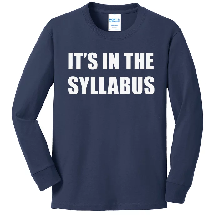 Its In The Syllabus First Day Of School Teacher Kids Long Sleeve Shirt