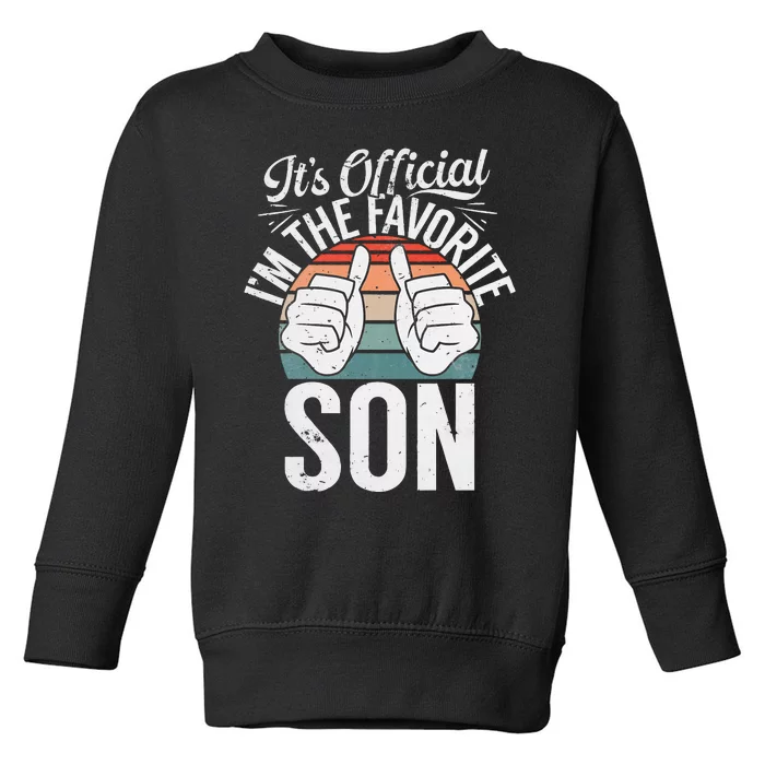 Its Im The Favorite Son Toddler Sweatshirt