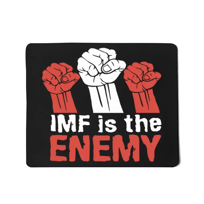 Imf Is The Enemy Mousepad