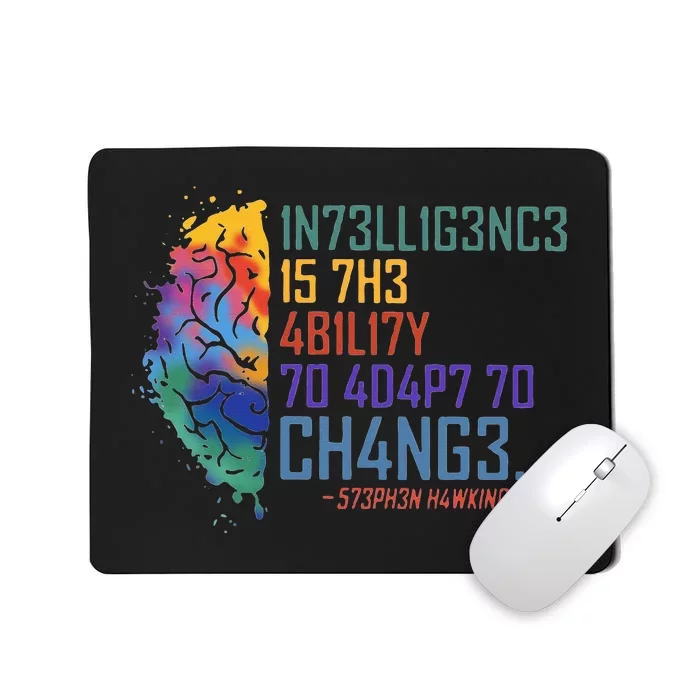 Intelligence Is The Ability To Adapt To Change Mousepad