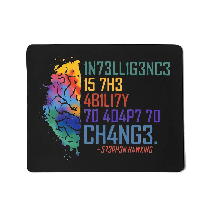 Intelligence Is The Ability To Adapt To Change Mousepad