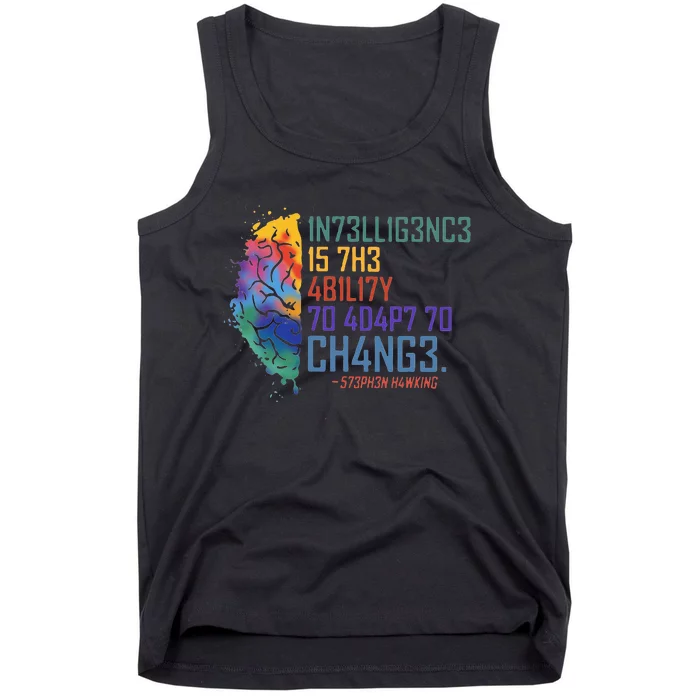 Intelligence Is The Ability To Adapt To Change Tank Top