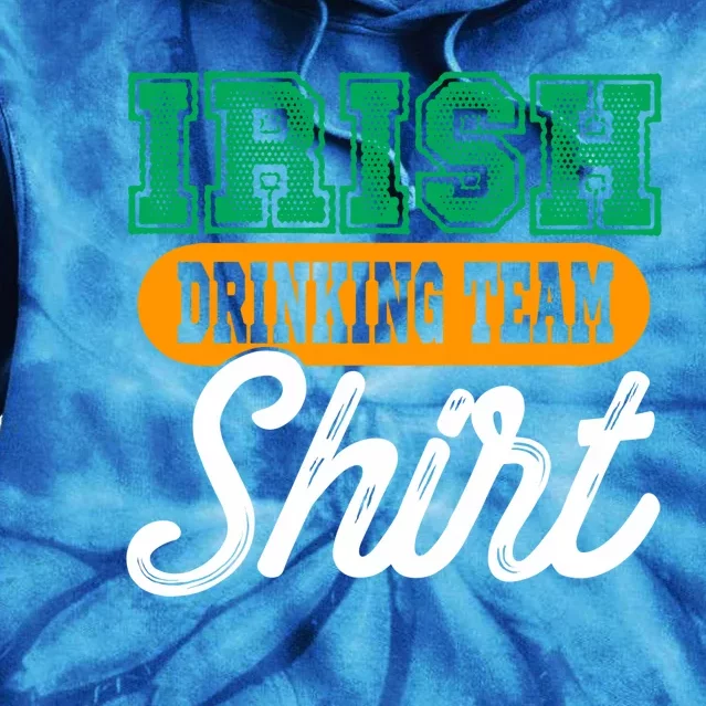 Irish Ing Team Great Gift St Patrick's Day Meaningful Gift Tie Dye Hoodie