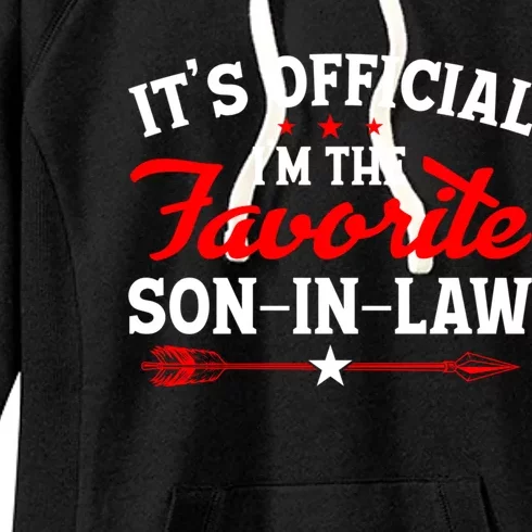 Its Im The Favorite Son In Law Funny Family Women's Fleece Hoodie