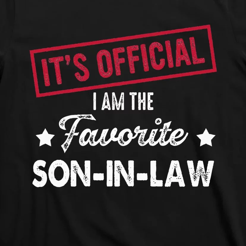 Its Im The Favorite Son In Law T-Shirt