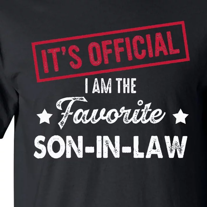 Its Im The Favorite Son In Law Tall T-Shirt