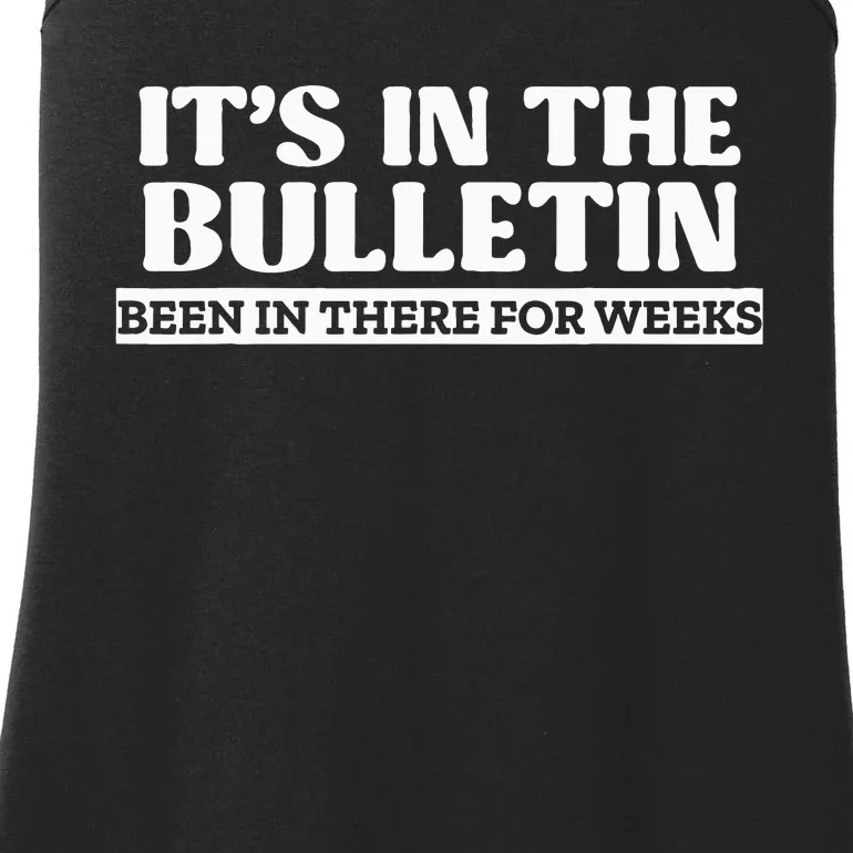 ItS In The Bulletin Been In There For Weeks Ladies Essential Tank