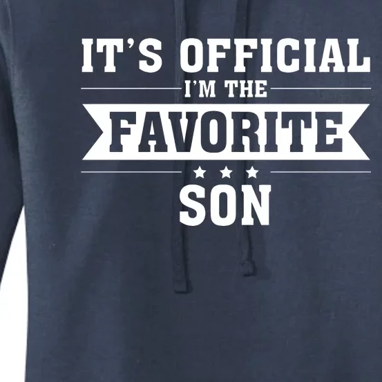 Its Im The Favorite Son Funny Family Matching Dad Mom Women's Pullover Hoodie